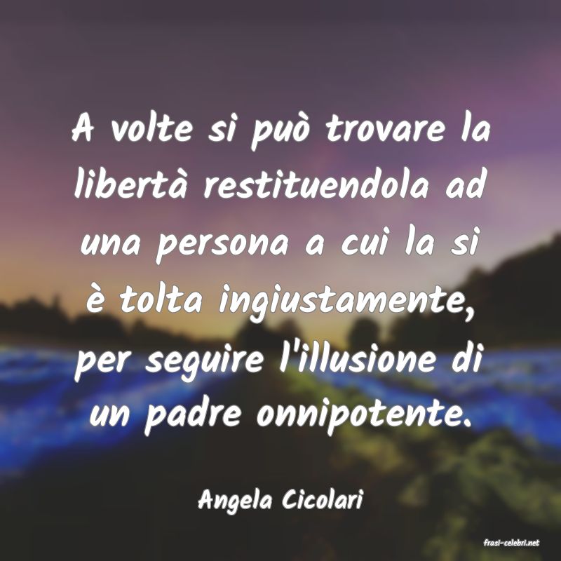 frasi di Angela Cicolari