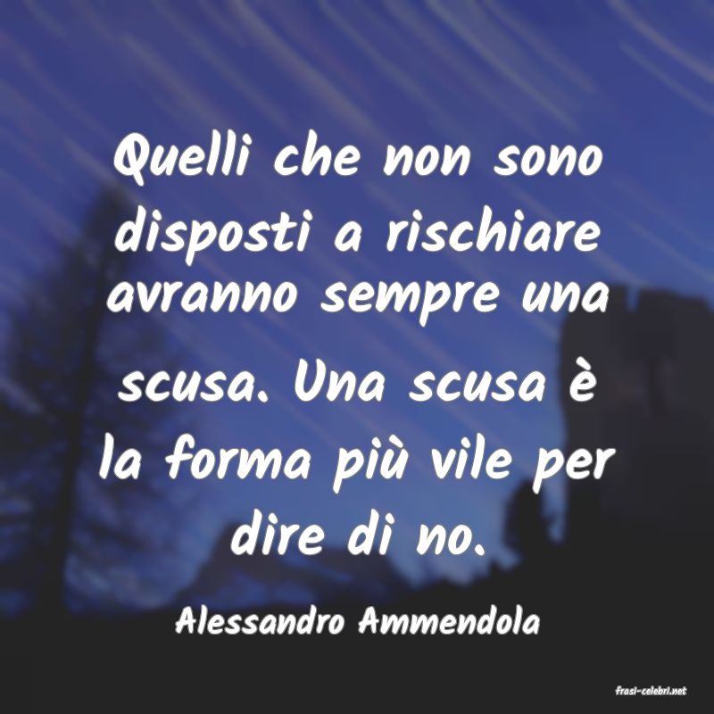 frasi di  Alessandro Ammendola

