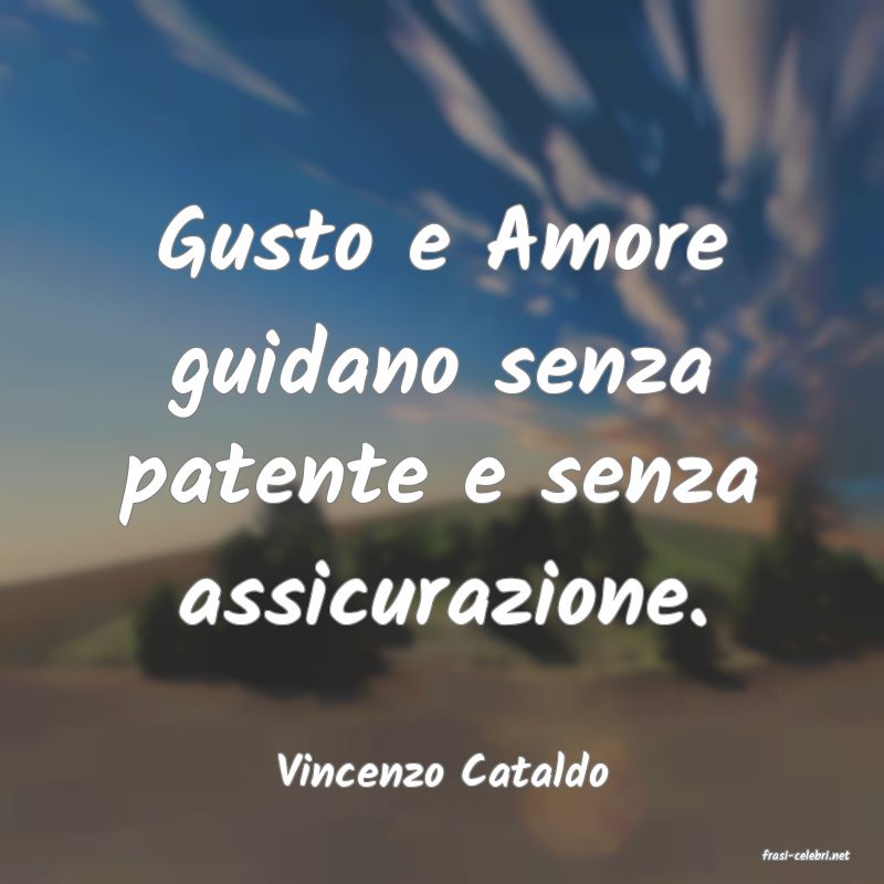 frasi di  Vincenzo Cataldo
