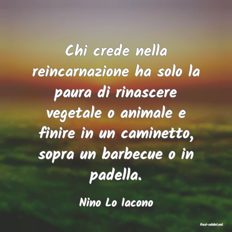 frasi di  Nino Lo Iacono
