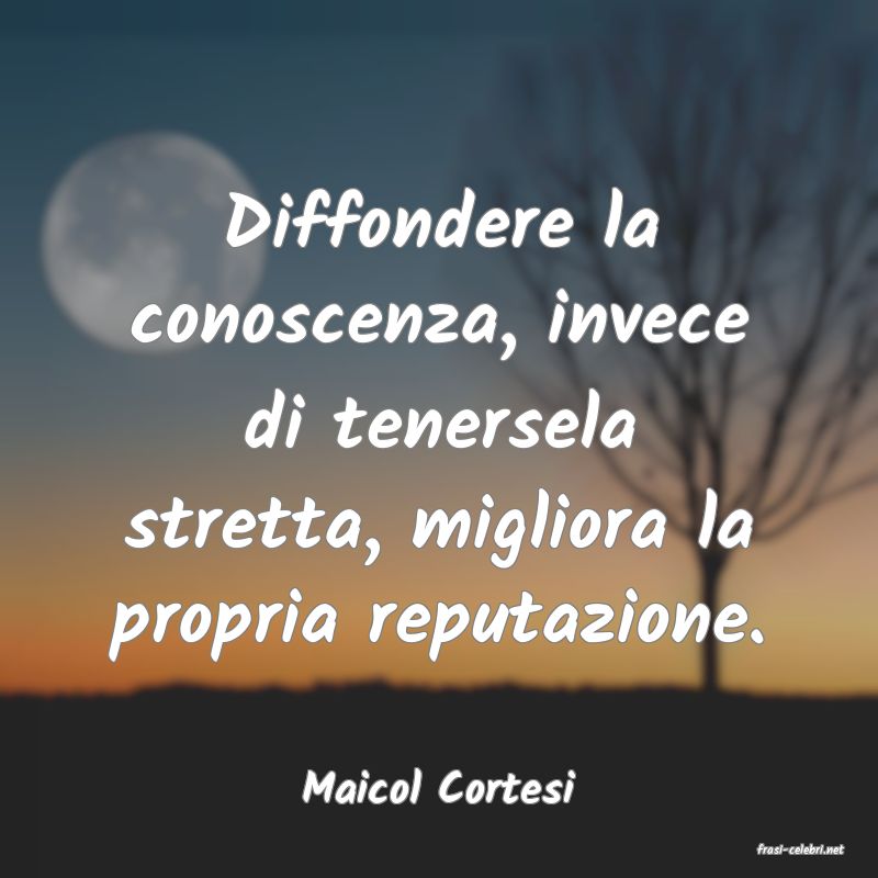 frasi di Maicol Cortesi
