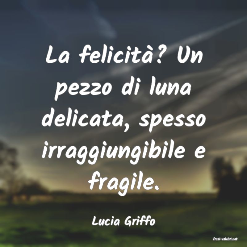 frasi di Lucia Griffo