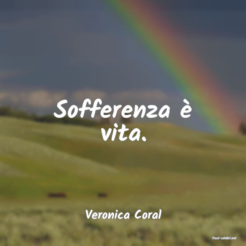 frasi di  Veronica Coral
