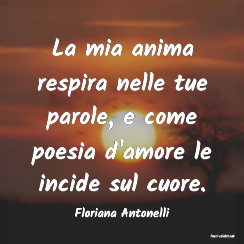 frasi di  Floriana Antonelli
