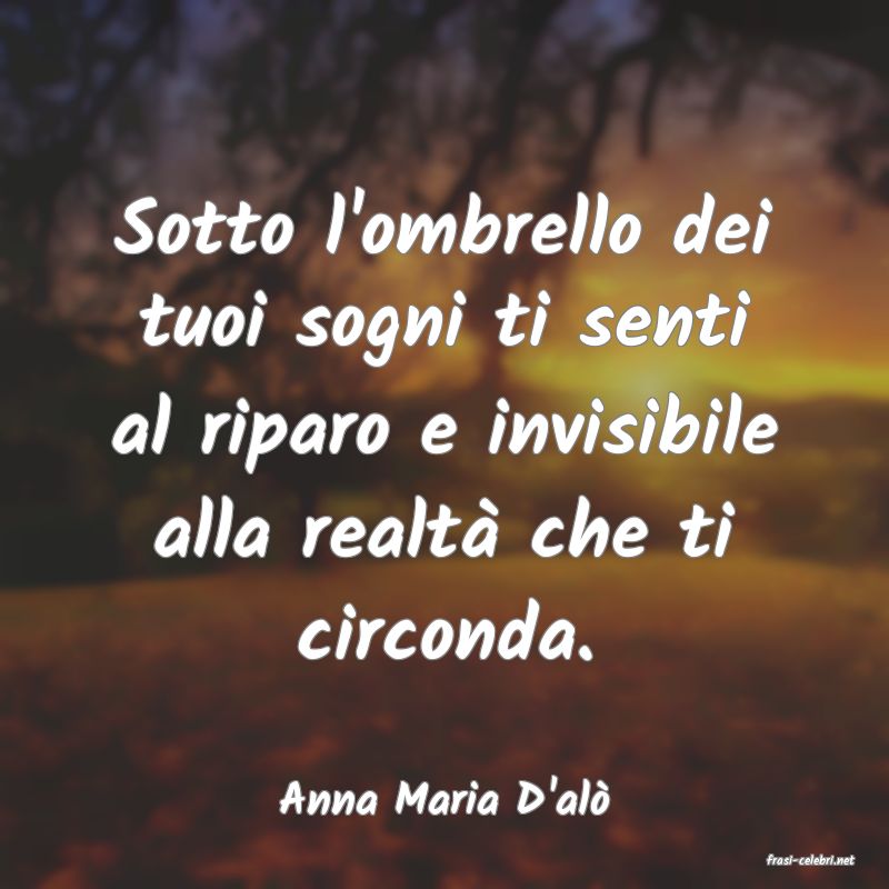frasi di Anna Maria D'al