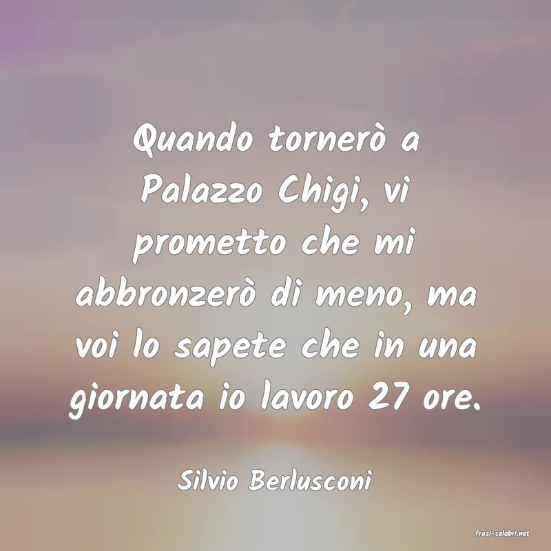 frasi di  Silvio Berlusconi
