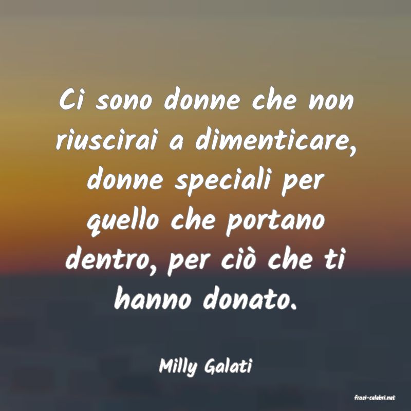 frasi di Milly Galati