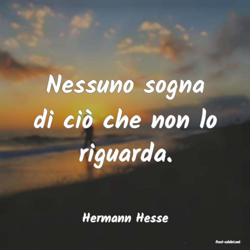 frasi di  Hermann Hesse
