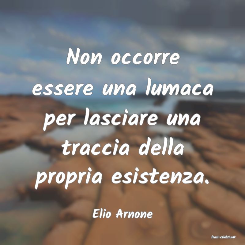 frasi di  Elio Arnone
