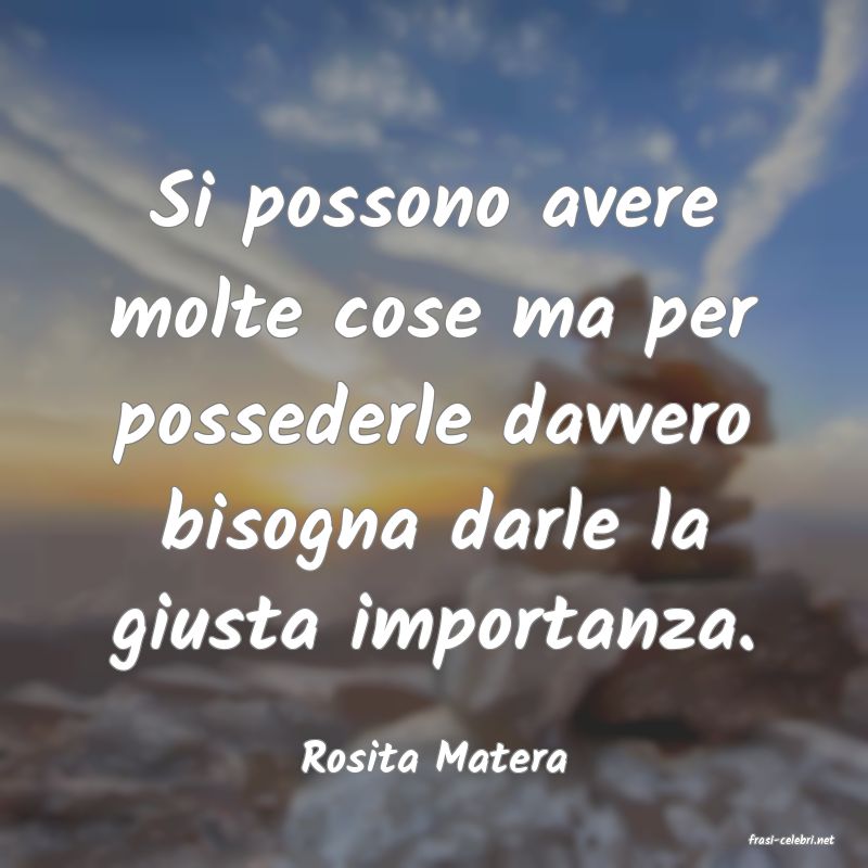frasi di  Rosita Matera
