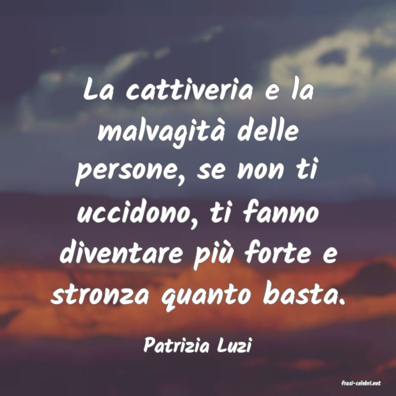 frasi di  Patrizia Luzi
