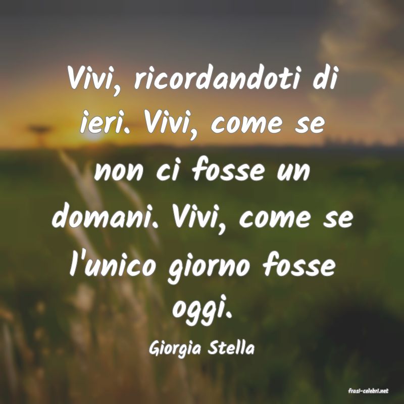 frasi di  Giorgia Stella
