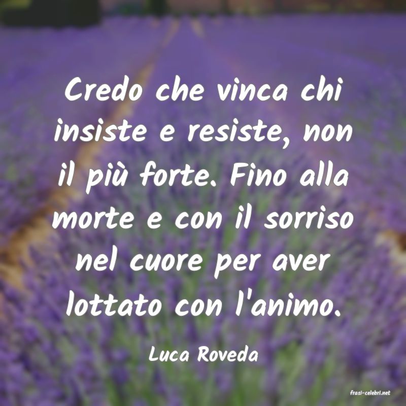 frasi di  Luca Roveda

