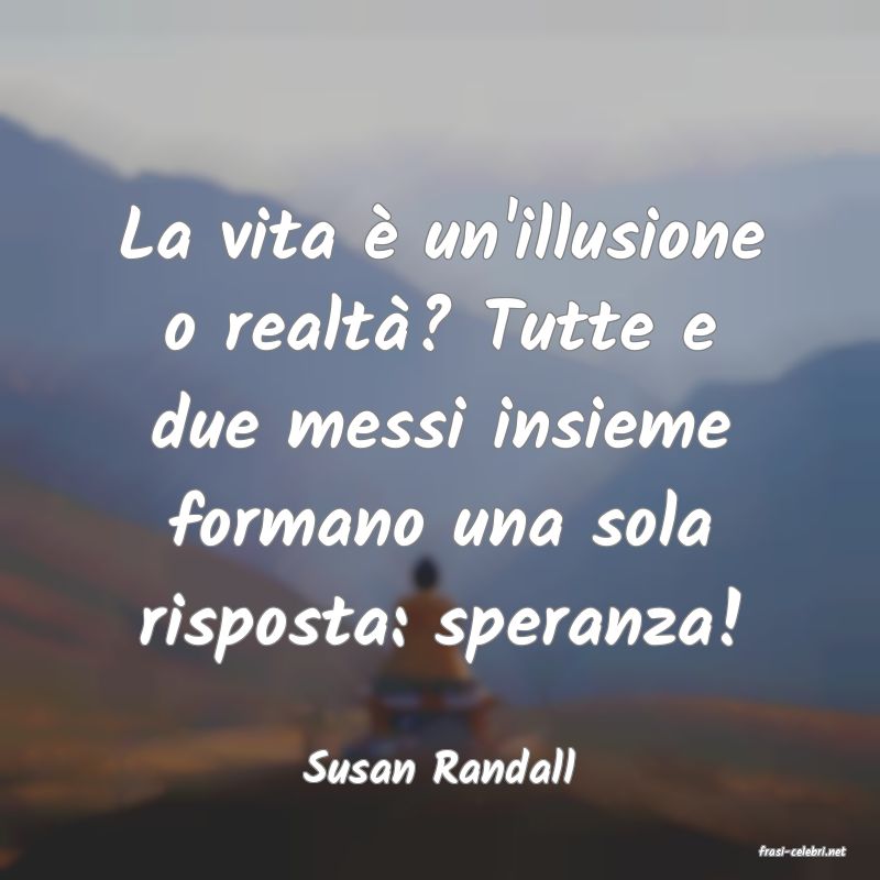 frasi di  Susan Randall
