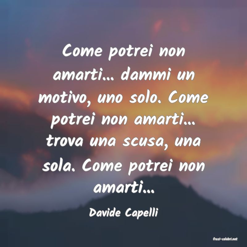 frasi di  Davide Capelli
