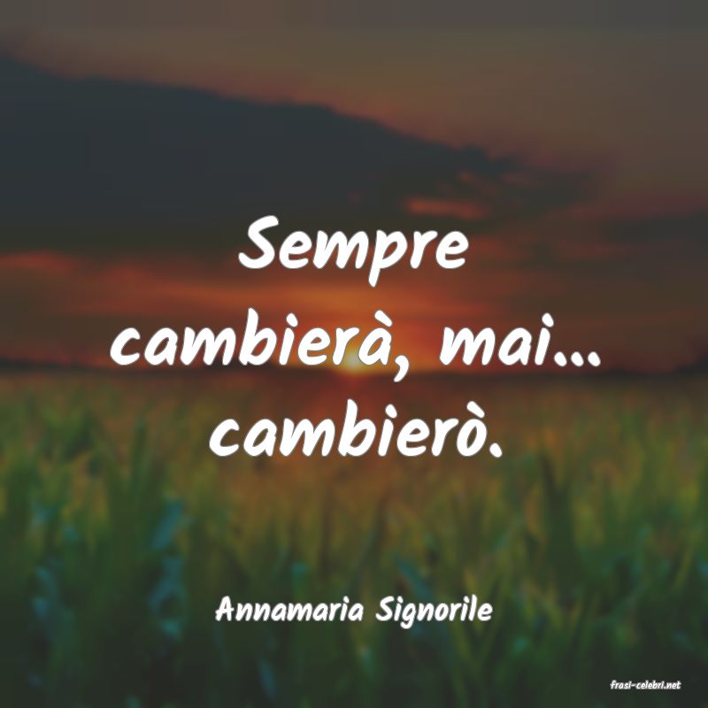 frasi di  Annamaria Signorile
