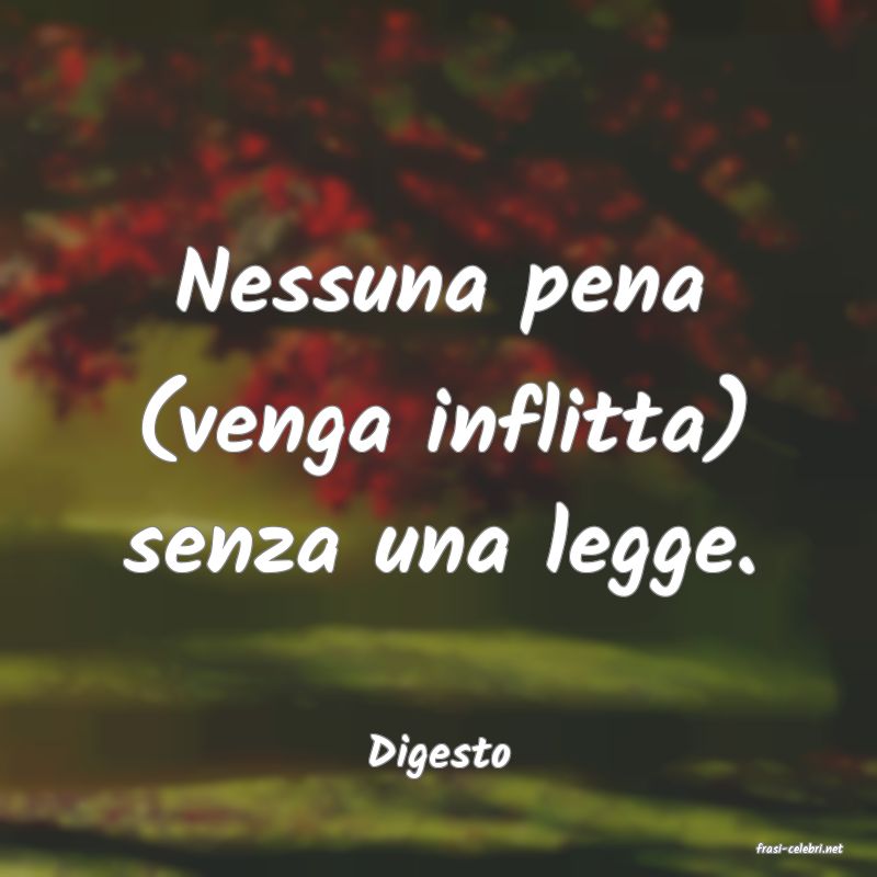 frasi di  Digesto
