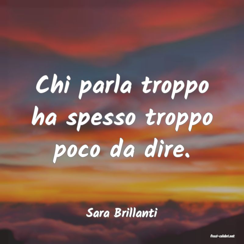 frasi di  Sara Brillanti

