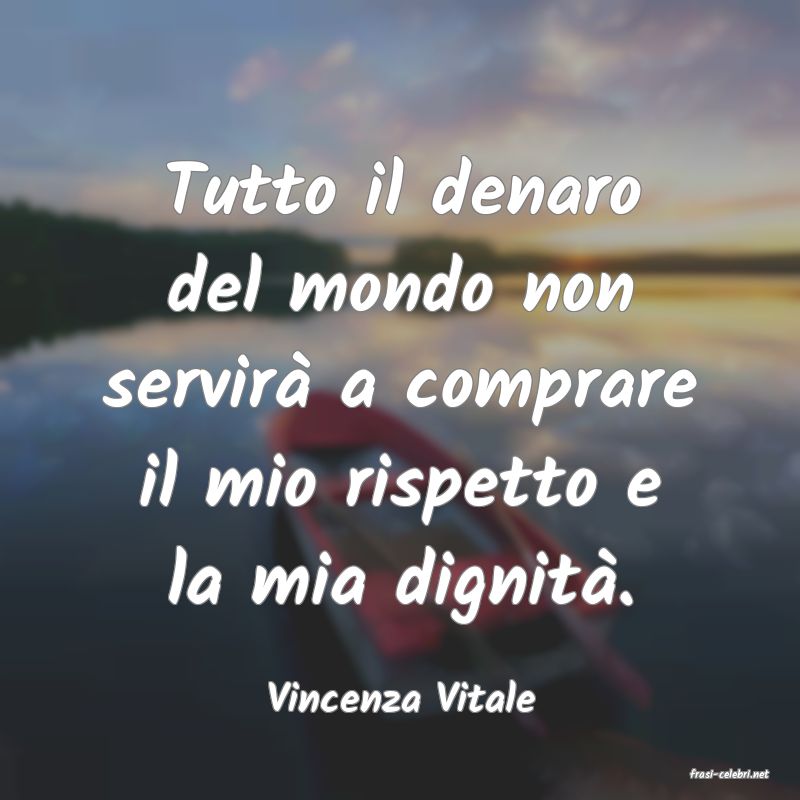 frasi di  Vincenza Vitale
