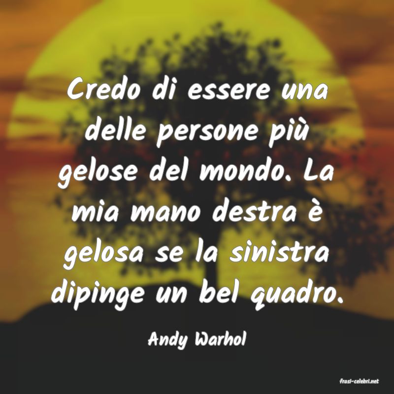 frasi di  Andy Warhol
