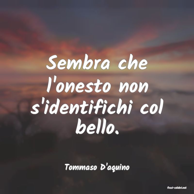 frasi di  Tommaso D'aquino
