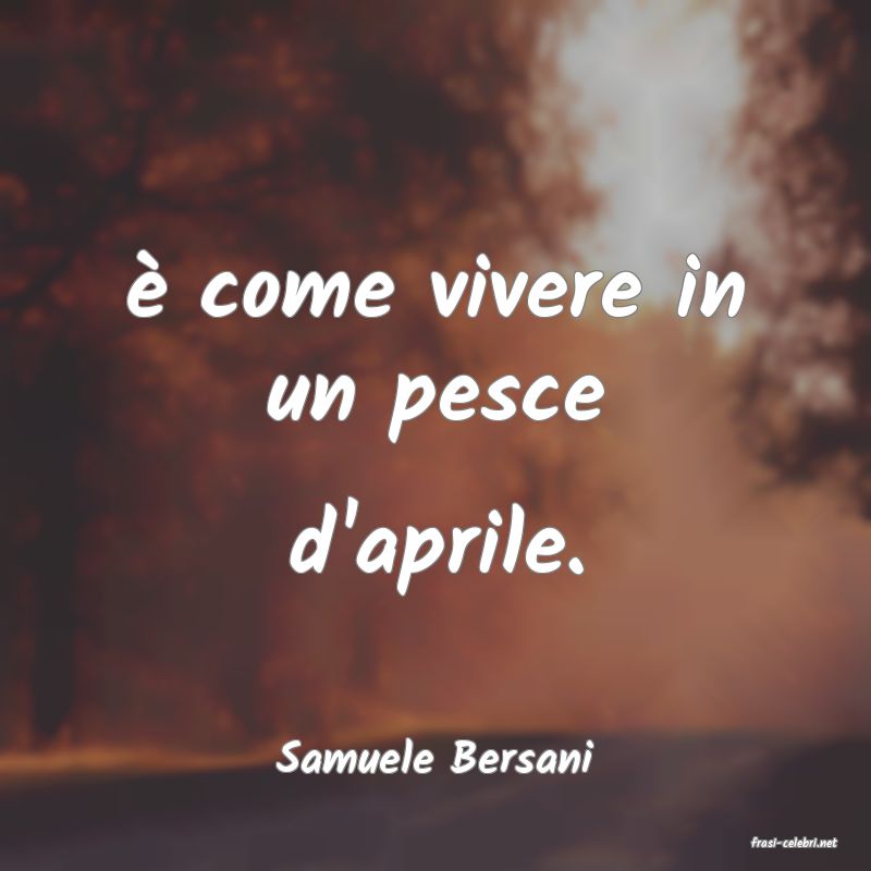 frasi di  Samuele Bersani

