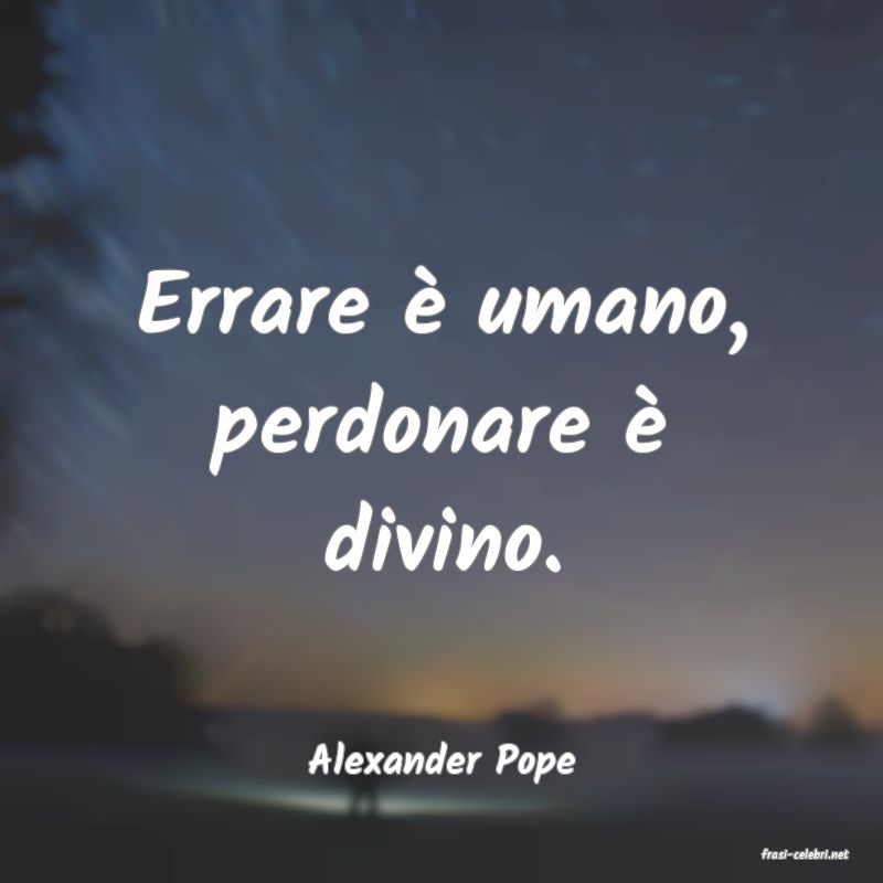 frasi di  Alexander Pope
