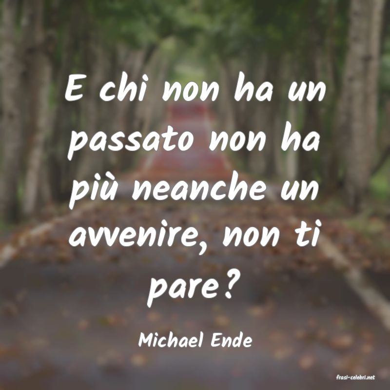 frasi di  Michael Ende
