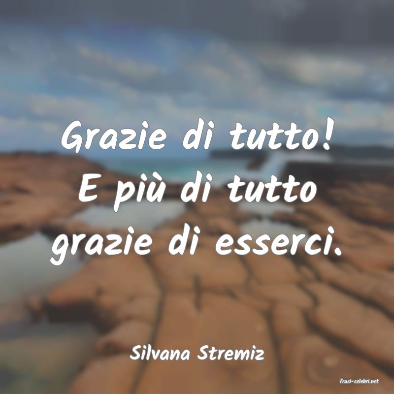 frasi di Silvana Stremiz