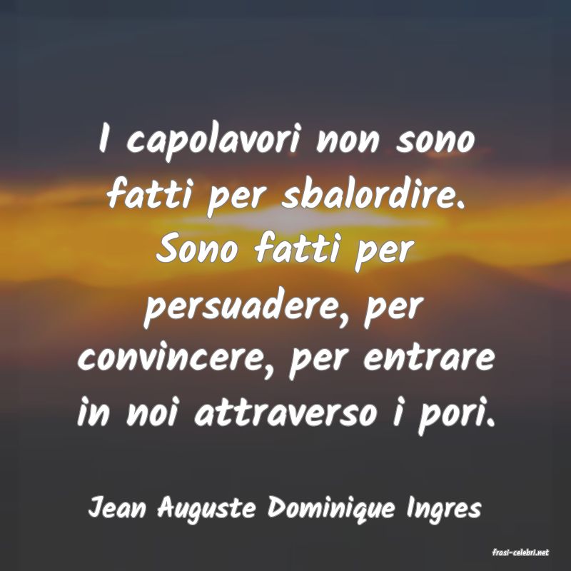 frasi di Jean Auguste Dominique Ingres