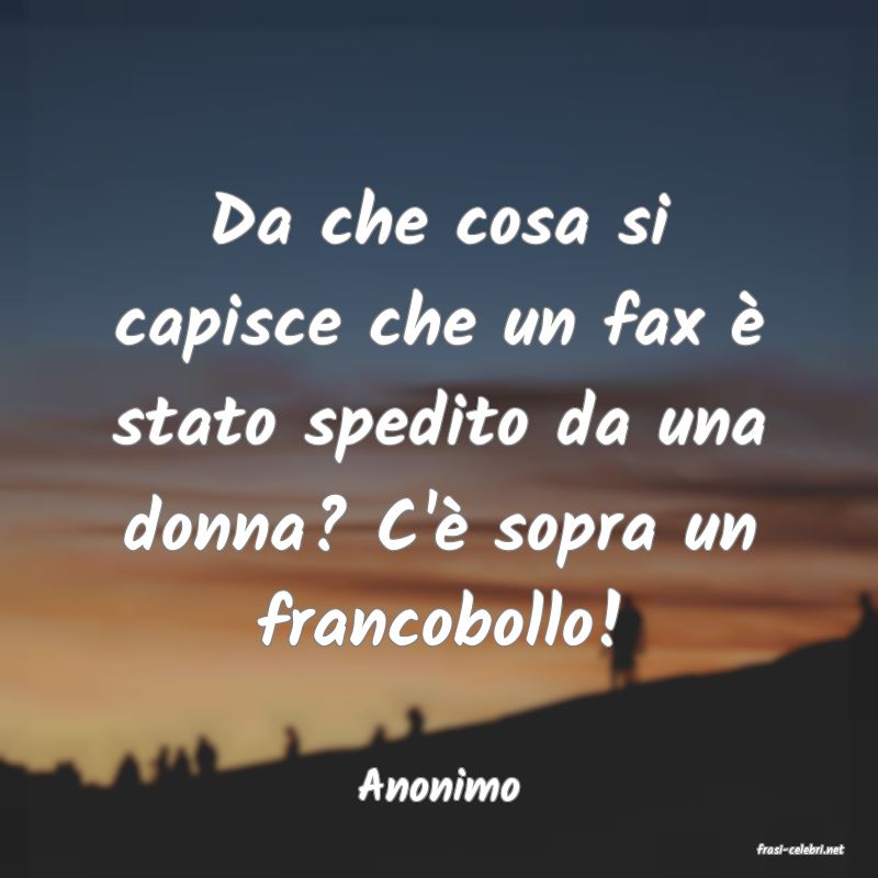 frasi di Anonimo