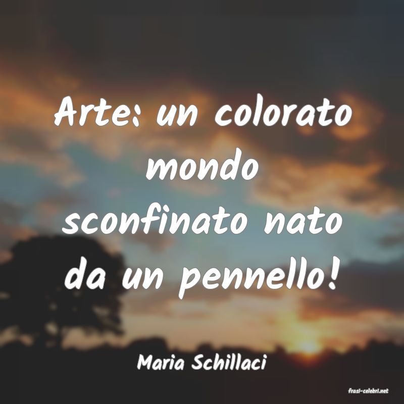 frasi di Maria Schillaci
