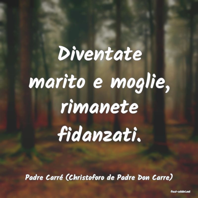 frasi di Padre Carr (Christoforo de Padre Don Carre)