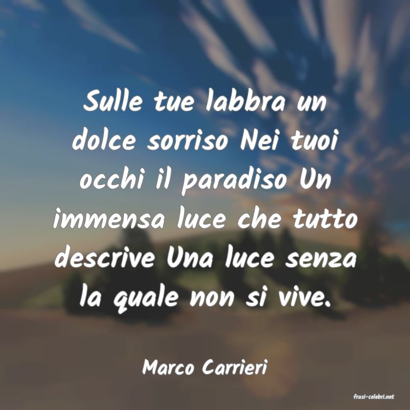 frasi di Marco Carrieri
