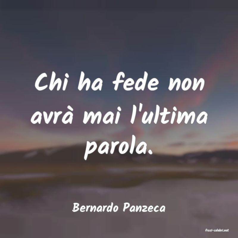 frasi di  Bernardo Panzeca
