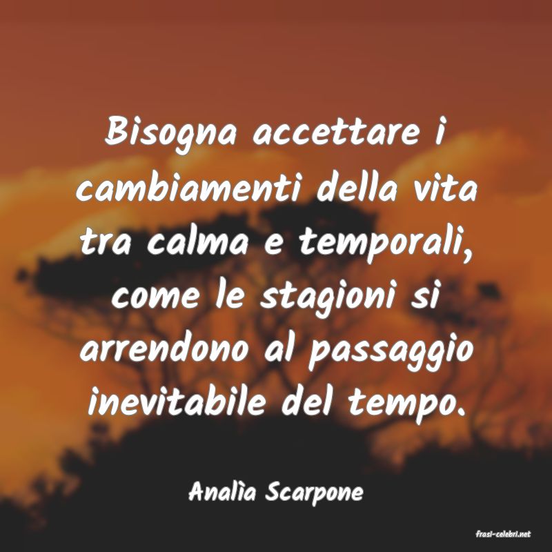 frasi di Anal�a Scarpone