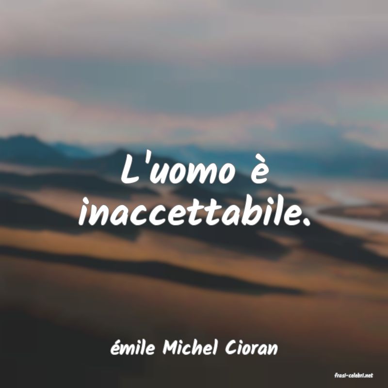 frasi di mile Michel Cioran