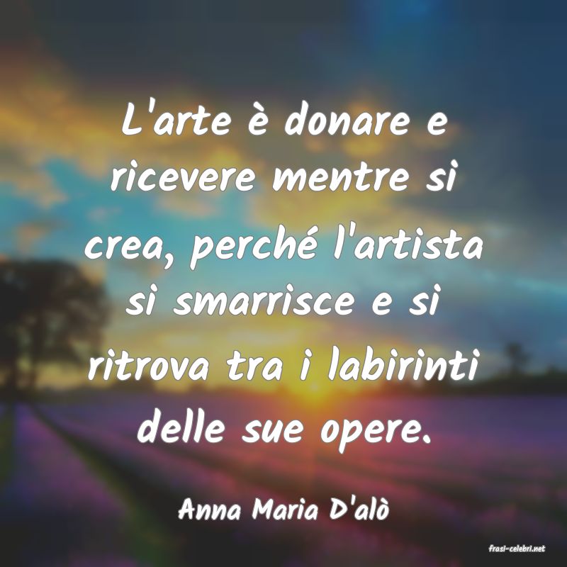 frasi di Anna Maria D'al