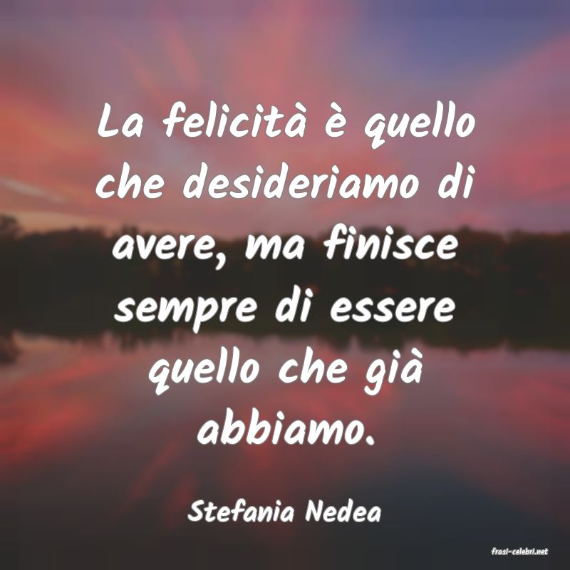 frasi di Stefania Nedea