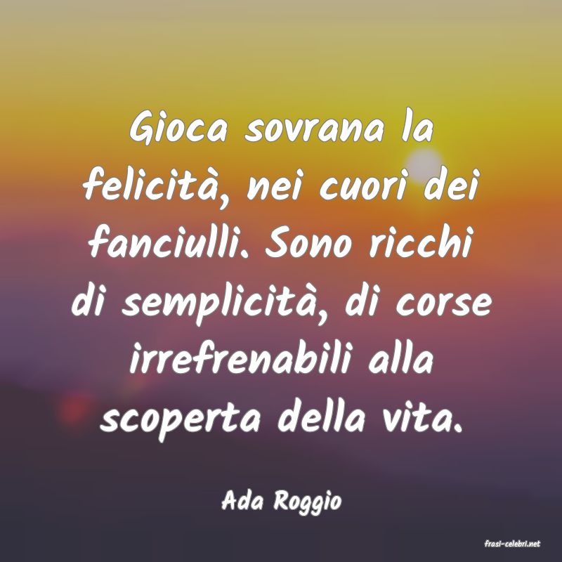 frasi di Ada Roggio