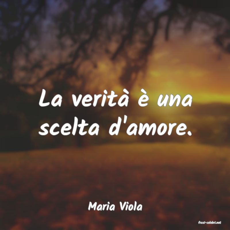 frasi di Maria Viola