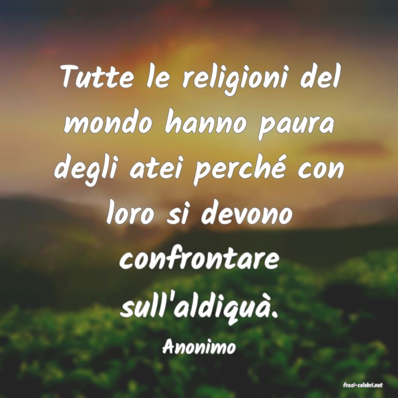 frasi di  Anonimo
