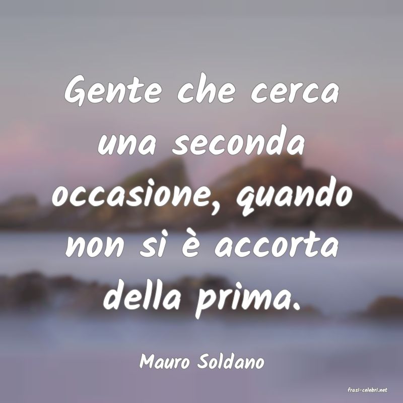 frasi di Mauro Soldano