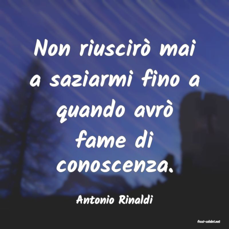 frasi di  Antonio Rinaldi
