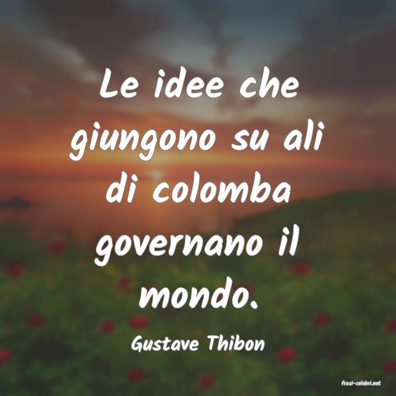 frasi di  Gustave Thibon
