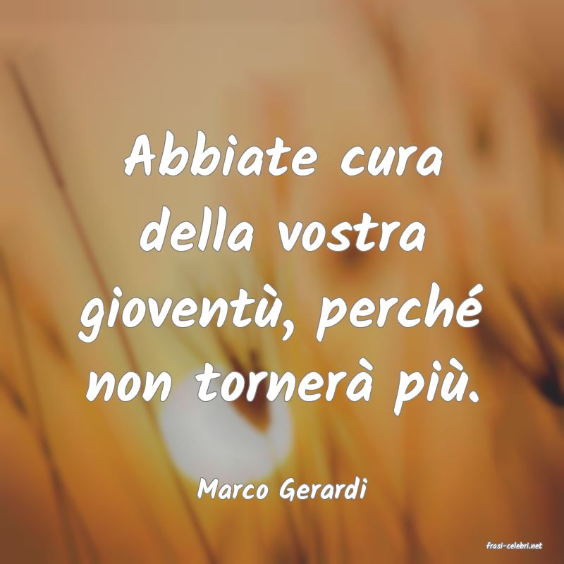frasi di  Marco Gerardi
