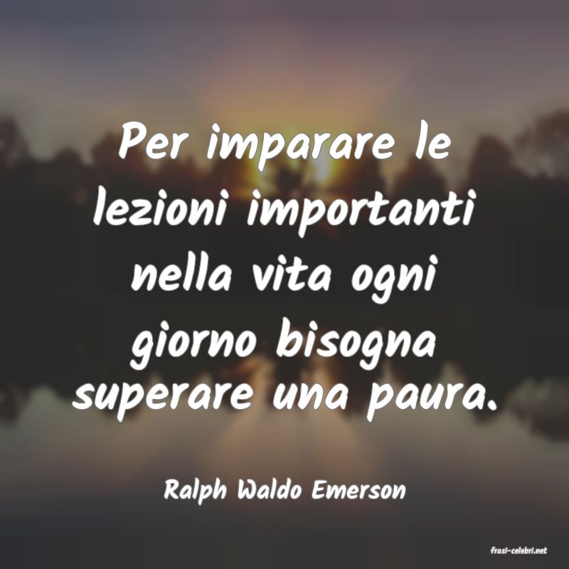 frasi di  Ralph Waldo Emerson
