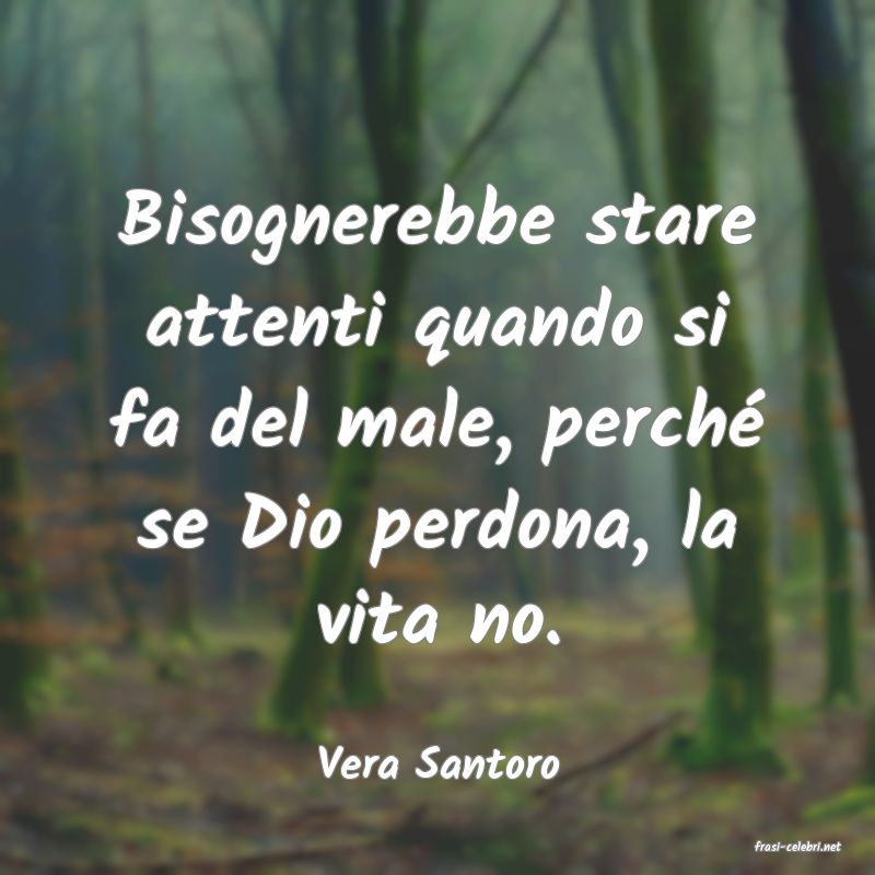 frasi di  Vera Santoro
