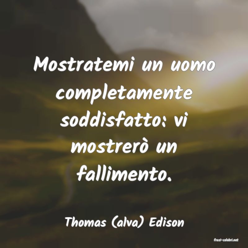 frasi di Thomas (alva) Edison