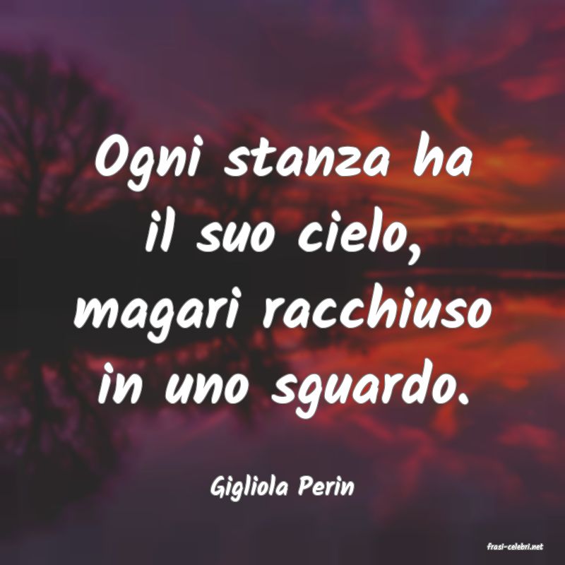 frasi di  Gigliola Perin
